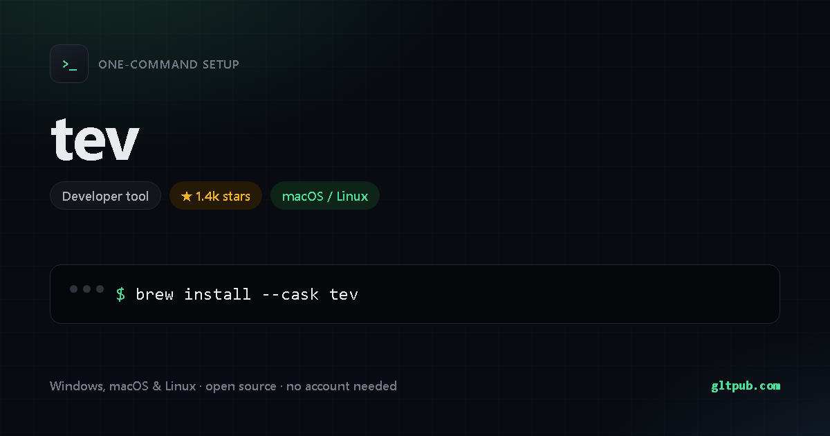 tev one-command setup card, developer tool, for macOS and Linux, 1.4k stars on the project's repository