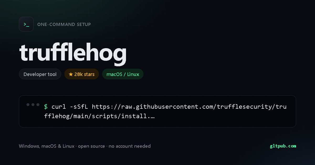 trufflehog one-command setup card, developer tool, for macOS and Linux, 28k stars on the project's repository