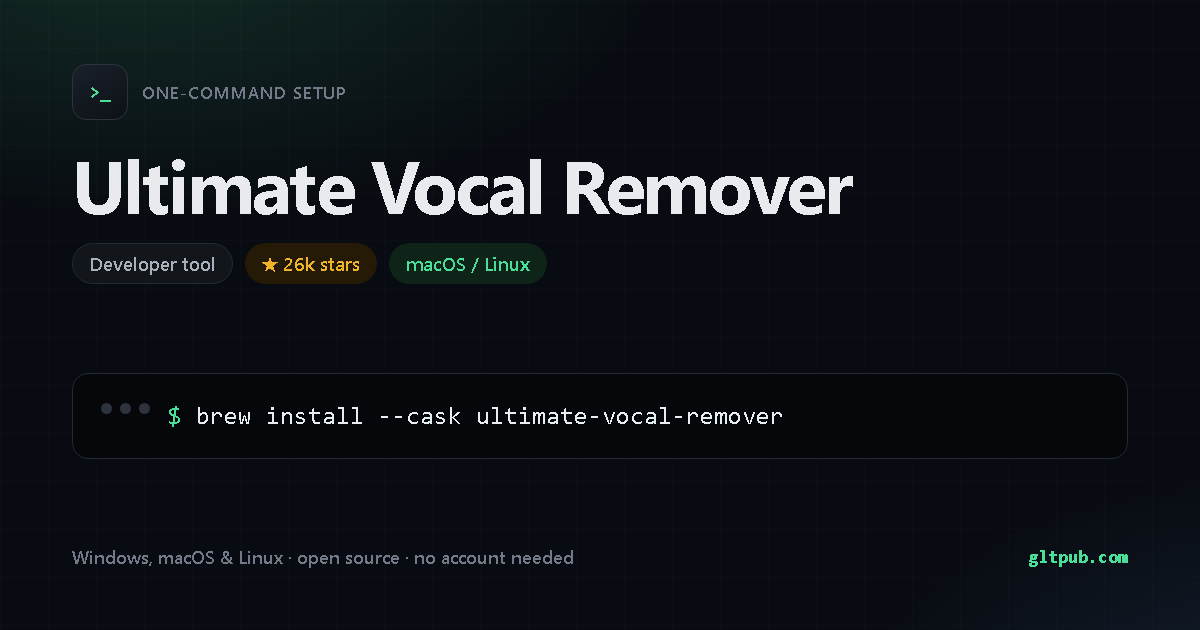 Ultimate Vocal Remover one-command setup card, developer tool, for macOS and Linux, 26k stars on the project's repository