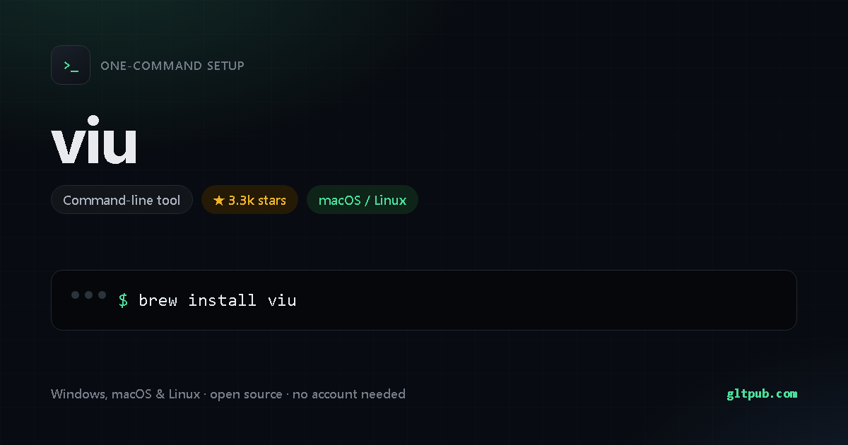 viu one-command setup card, command-line tool, for macOS and Linux, 3.3k stars on the project's repository