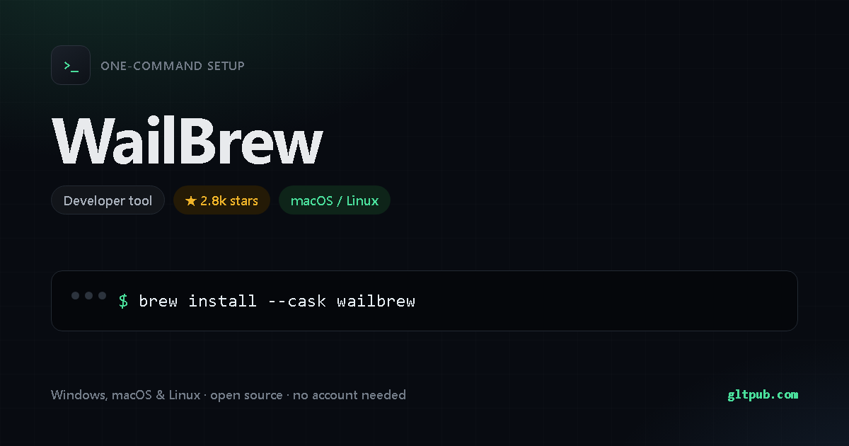 WailBrew one-command setup card, developer tool, for macOS and Linux, 2.8k stars on the project's repository