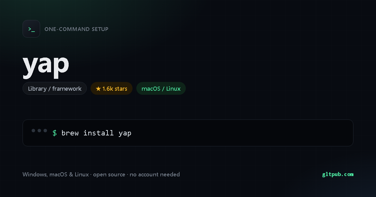 yap one-command setup card, library / framework, for macOS and Linux, 1.6k stars on the project's repository
