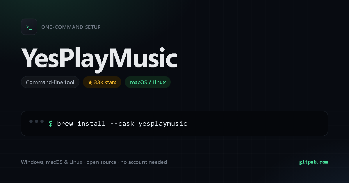YesPlayMusic one-command setup card, command-line tool, for macOS and Linux, 33k stars on the project's repository