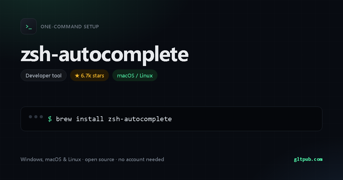 zsh-autocomplete one-command setup card, developer tool, for macOS and Linux, 6.7k stars on the project's repository